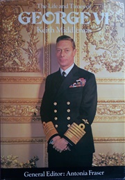 The Life and Times of George VI (Keith Middlemas)