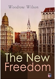 The New Freedom (Woodrow Wilson)