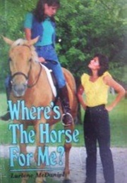 Where's the Horse for Me? (Lurlene Mcdaniel)