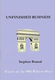 Unfinished Business (Stephen Bonsal)