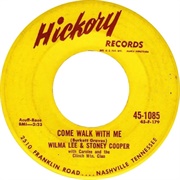 Come Walk With Me - 	Wilma Lee & Stoney Cooper With Carolee and the Clinch Mountain Clan