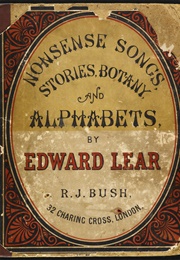 Nonsense Songs, Stories, Botany and Alphabets (Edward Lear)