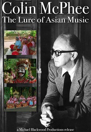 Colin McPhee: The Lure of Asian Music (1985)