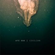 Civilian - Wye Oak