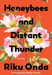 Honeybees and Distant Thunder (Riku Onda)