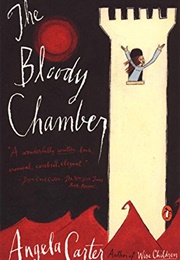 The Bloody Chamber and Other Stories (Angela Carter)