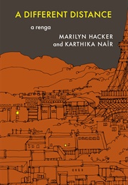 A Different Distance (Marilyn Hacker and Karthika Naïr)