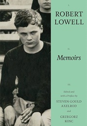 Robert Lowell: Memoirs (Steven Gould Axelrod)