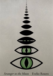 Stranger to the Moon (Evelio Rosero)
