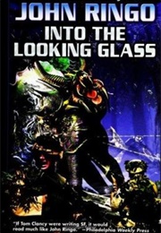 Into the Looking Glass (John Ringo)