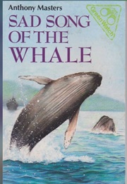 Sad Song of the Whale (Anthony Masters)