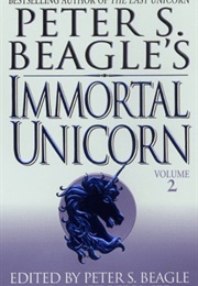 Peter S. Beagle's Immortal Unicorn, Part 2 (Peter S. Beagle (Ed))