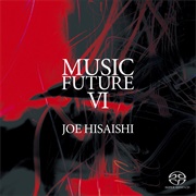 Joe Hisaishi & Music Future Band - Joe Hisaishi Presents Music Future Ⅵ