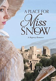 A Place for Miss Snow (Jennifer Moore)