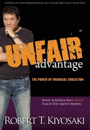 Unfair Advantage (Robert T. Kiyosaki)