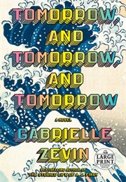Tomorrow, and Tomorrow, and Tomorrow (Zevin, Gabrielle)
