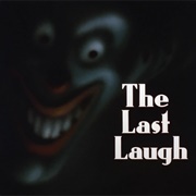 The Last Laugh