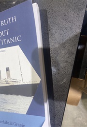 The Truth About the Titanic (Archibald Gracie)