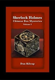 Sherlock Holmes: Chinese Box Mysteries, Volume I (Dan Kilcup)