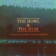 Godmanchester Chinese Bridge - The Howl + the Hum