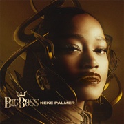 Keke Palmer- Big Boss
