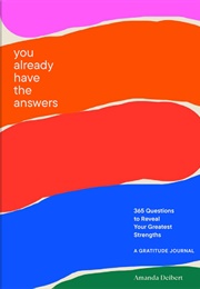 You Already Have the Answers: A Gratitude Journal (Amanda Deibert)