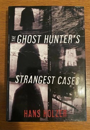 The Ghost Hunter's Strangest Cases (Hans Holzer)