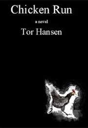 Chicken Run (Tor Hansen)