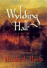 Wylding Hall (Elizabeth Hand)