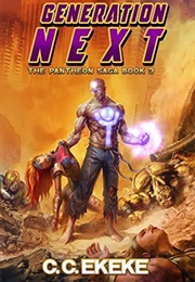 Generation Next (Pantheon Saga #3) (C.C. Ekeke)