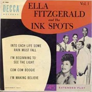 I&#39;m Making Believe - Ella Fitzgerald &amp; the Ink Spots