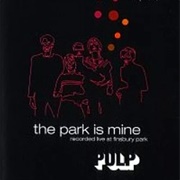 The Park Is Mine (Pulp, 1998)