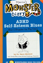 Marvin's Monster Diary 5: ADHD Self-Esteem Blues (Raun Melmed/Caroline Larsen)