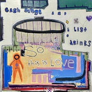 So This Is Love - Cash Savage and the Last Drinks