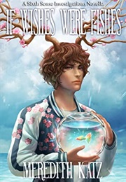 If Wishes Were Fishes (Meredith Katz)