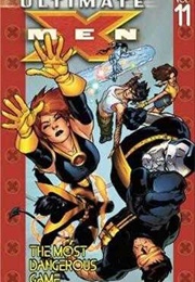 Ultimate X-Men (2001); Vol. 11: The Most Dangerous Game (Brian K. Vaughan)