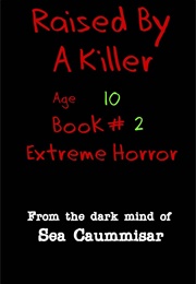 Raised by a Killer #2 Age 10 (Sea Caummisar)