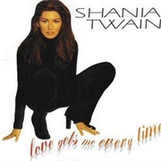 Love Gets Me Every Time - Shania Twain