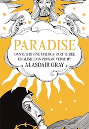 Paradise: Dante's Divine Trilogy Part Three (Alasdair Gray)