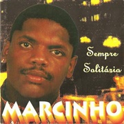 Sempre Solitário Marcinho