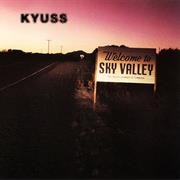 Welcome to Sky Valley - Kyuss