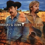Red Dirt Road - Brooks & Dunn