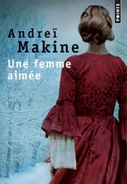 Une Femme Aimée (Andreï Makine)