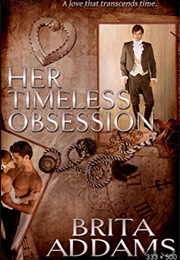 Her Timeless Obsession (Brita Addams)