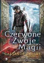 Czerwone Zwoje Magii (Wesley Chu, Cassandra Clare)