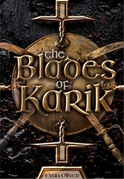 The Blades of Karik (Evan Oliver)
