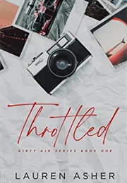 Throttled (Dirty Air 1) (Lauren Asher)