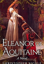 Eleanor of Aquitaine (Christopher Nicole)