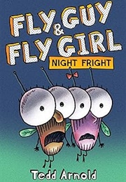Fly Guy & Fly Girl: Night Fright (Tedd Arnold)