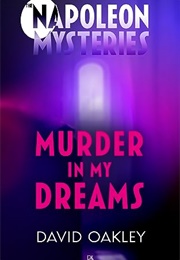 Murder in My Dreams (David Oakley)